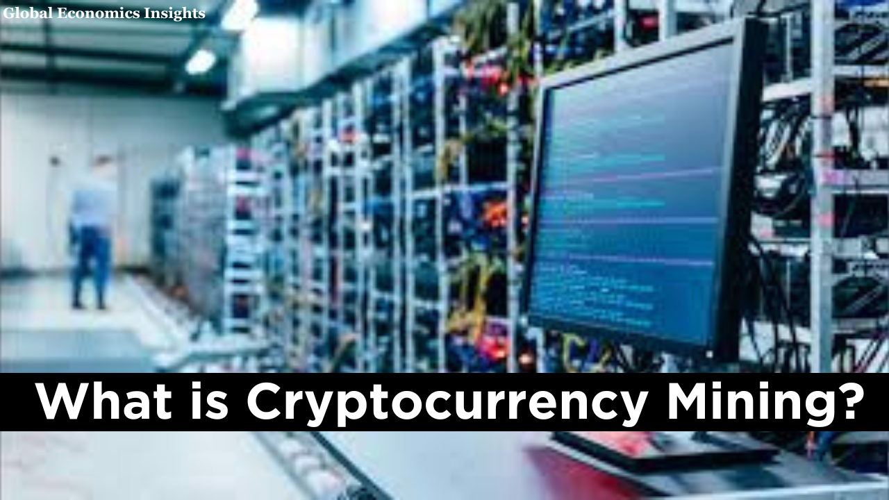 What is Cryptocurrency Mining